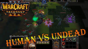 Warcraft 3 Reforged The Best Gameplay Human Vs Undead Map Felp Well In 2020 Warcraft Warcraft 3 Warcraft Iii