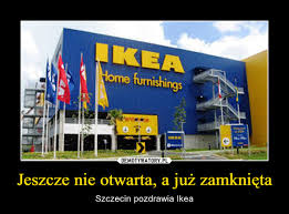 Zobacz jak wygląda budowa sklepu ikea w szczecinie. Jeszcze Nie Otwarta A Juz Zamknieta Demotywatory Pl