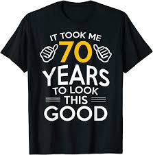 Help them to celebrate the good life with 70th birthday gifts especially selected for them — a budding gourmet chef, world traveler, avid gardener, or leisure lover in general. Buy 70th Birthday Gift Took Me 70 Years 70 Year Old T Shirt Online In Turkey B07kvzyf8b