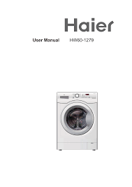 Washers and dryers are appliances used in almost every home. Haier Hw70 1279 User Manual Manualzz