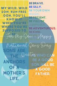 When is national son day 2020? For My Son Happy National Sons Day Quotes Darling Quote Surprise Quotes Good Night Quotes Quotes For Your Son