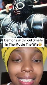 Demons with Foul Smells in The Wiz Revealed