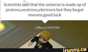 Pin By Jacob On Memeies Or Funnyies Roblox Memes Funny Memes Roblox