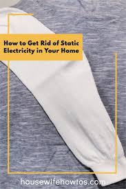 Following are some interesting facts about static variables in c. How To Get Rid Of Static Electricity In Your Home Housewife How Tos