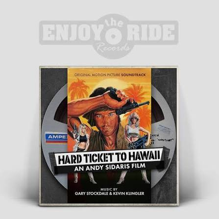 Hard Ticket To Hawaii Soundtrack: An Andy Sidaris Film (ETR117) | Enjoy The  Ride Records
