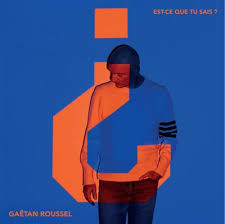 Mais tu le sais, dis que tu le sais, dis moi que tu sais que derrière toutes ces conneries ce n'est jamais dit pour te blesser, dis ce n'est que parce que je t'aime que je te châtie. 38 Sur Est Ce Que Tu Sais Gaetan Roussel Cd Album Achat Prix Fnac