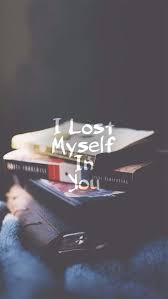 I Lost Myself In You Reading Book Quote Sweet Iphone Wallpaper For Guys Ipod Wallpaper Iphone 6 Wallpaper
