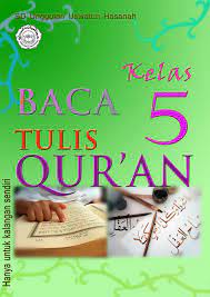 Iii n o standar kompete nsi kompetensi dasar kelas/semes ter mater i pokok indikat or soal nomor soal rana h 1. Download Buku Btq Baca Tulis Quran Untuk Kelas 5 Sd Mi