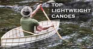 I've had a lot of fun with it, and i think you could fill it with folks and dogs, and it wouldn't complain. 8 Best Lightweight Canoes 2021 Reviewed Extremely Portable