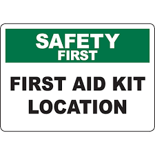 First aid kits and contents for workplaces, schools, and sports clubs. Safety First First Aid Kit Location Sign Graphic Products