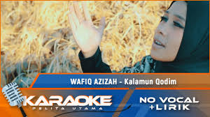 Wafiq Azizah Kalamun Qodim Karaoke No Vocal Youtube