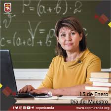 Venezuela celebra el 15 de enero el día nacional del maestro, decretado por el general isaías medina angarita en reconocimiento a las luchas iniciadas por los maestros venezolanos el 15 de enero de 1932, cuando en plena dictadura gomecista. Colegio De Contadores Publicos Del Estado Miranda 15 De Enero Dia Del Maestro Felicitamos A Todos Aquellos Maestros Que Dia A Dia Nos Educan Con Paciencia Y Amor Feliz Dia Del