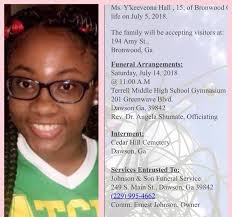 Johnson & Son Funeral Service regrets to announce the passing of Ms.  Y'keeveona Hall & Ms. Mary Murphy, both of Bronwood, Ga. Funeral Services  will be held: Saturday, July 14, 2018 @11:00