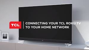 How To Connect Your Tcl Roku Tv To Wi Fi Youtube