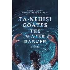 The Water Dancer A Novel Walmart Com In 2020 Oprahs Book Club Book Club Books Book Club