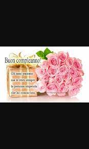 Pin Di Maria Luisa Su Auguri E Saluti Speciali Buon Compleanno Auguri Di Buon Compleanno Compleanno