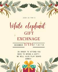 Join us tonight at 7:00 p.m. in the learning commons for a white elephant  gift exchange!! -you MUST bring a gift to play the game so everyone playing  gets one!! See you