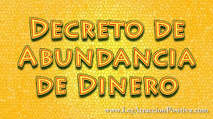 Prosperidad y abundancia en la sociedad el dinero es como lo es la sangre en el cuerpo humano, por esta razón el dinero debe circular, fluir para que cumpla su propósito de nutrir. Decretos De Abundancia Y Prosperidad Economica Ley De Atraccion