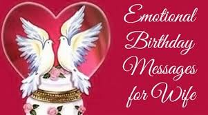 However, his birthday is an extra in this post, you will discover happy birthday quotes for husband to show him your admiration and respect. Emotional Birthday Messages For Wife Emotional Birthday Wishes