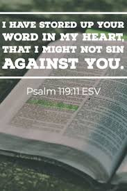 Daily Bible Verse Psalm 119 11 I Have Stored Up Your Word In My Heart That I Might Not Sin Against You Da Spirit Quotes Fruit Of The Spirit Fruit Quotes