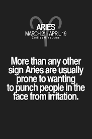 That Might Just Be The Truest Statement Ever Aries Aries Zodiac Facts Aries Horoscope Zodiac Mind
