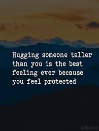 What's the best way to hug a friend? Hugging Someone Taller Than You Best Quotes Ideas Stylezco