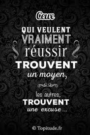 Franch Quotes Ceux Qui Veulent Vraiment Reussir Trouvent Un Moyen Les Autres Trouvent Une Inspirational Quotes French Quotes Inspirational Quotes Motivation