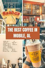 The Best Coffee Shops In Mobile Alabama What To Do In Mobile Al Best Coffee Shop Best Coffee Coffee Shop