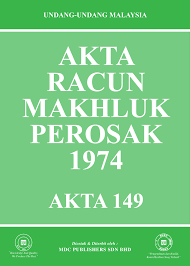 Akta racun makhluk perosak 1974. Laws Of Malaysia Akta Racun Makhluk Perosak 1974