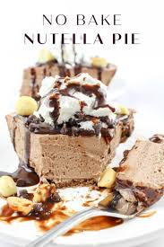 No Bake Nutella Pie In 2020 Dessert Recipes Easy Nutella Recipes Dessert Recipes