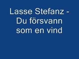 Lasse Stefanz Du Forsvann Som En Vindhttps Www Youtube Com Watch V 5wwo9dodsi8 Index 26 List Rdfzslessiloy