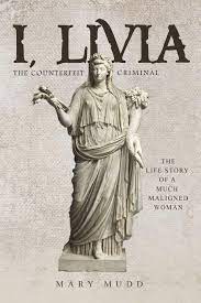 Livia drusilla was born in either 59 or 58 bce. I Livia The Counterfeit Criminal Colored New Edition Amazon De Mudd Mary Fremdsprachige Bucher