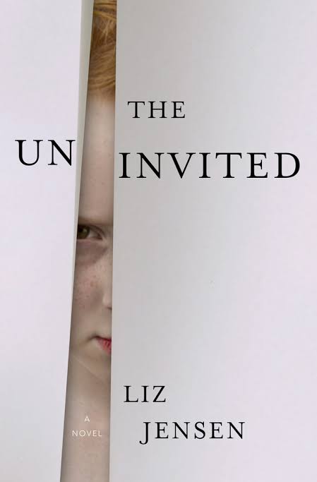 Fiction Review: “The Uninvited” by Liz Jensen | Newcity Lit
