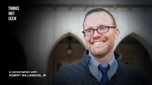 Welcoming the many voices of the Bible: Robert Williamson, Jr. — THINGS NOT  SEEN