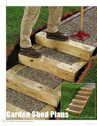 Garden Shed Plans Learn How To Build Your Own Shed Garden Steps Garden Stairs Backyard Landscaping