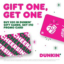 To score this deal, here's what you'll need to do: Dunkin Get A Gift For Giving A Gift Buy 50 In Dunkin Gift Cards An Get A 10 Promo Card Http Spr Ly 6186hpe9j Facebook