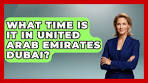What Time Is It In United Arab Emirates Dubai? - Middle East ... - YouTube
