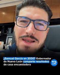 ▶️📊 El gobernador Samuel García asegura tener respaldo ciudadano para una  posible candidatura presidencial en 2030, según resultados que compartió en  sus redes, donde el apoyo creció a casi el 67%.