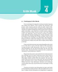 Seni adalah ekspresi dari penuangan hasil pengamatan dan pengalaman yang dihubungkan dengan perasaan, aktifitas fisik dan psikologis ke dalam bentuk karya. Contoh Kritik Musik Seni Budaya Sekali