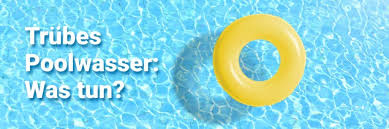 Trubes Poolwasser In 6 Schritten Milchiges Poolwasser Klar Bekommen