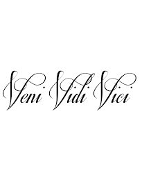 Veni Vidi Vici I Came I Saw I Conquered Tatuajes Y Perforaciones Estilos De Letras Tatuajes Femeninos