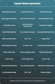 Fake name, email and phone generator is perfect for filling a form, finding your baby name or writing a fiction story. Squad Name Generator 1000s Of Random Squad Names