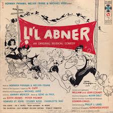 Li'l Abner - An Original Musical Comedy by Norman Panama, Melvin Frank &  Michael Kidd, Johnny Mercer, Gene DePaul – Record Selector