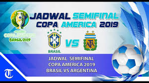 Jadwal copa amerika 2021 di brasil mulai 13 juni sampai 10 juli 2021. Jadwal Semifinal Copa America Brasil Vs Argentina Youtube