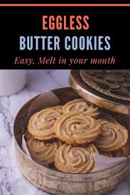 Eggless Butter Cookies Recipe Spice Up The Curry Recipe In 2020 Eggless Butter Cookies Recipe Butter Cookies Recipe Eggless Recipes