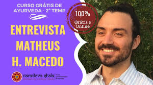 Entrevista com Matheus H. Macedo @vidaveda_ para o Curso de Intro. ao  Ayurveda Grátis