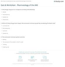 Quiz Worksheet Pharmacology Of The Ans Study Com