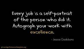 Motivation comes from working on things we care about. Autograph Your Work With Excellence Coworker Quotes Performance Quote Work Quotes