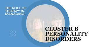 Image result for Cluster B Personality Disorder