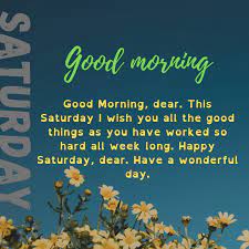 Good morning saturday blessings for him. Good Morning Saturday Blessings Images And Quotes